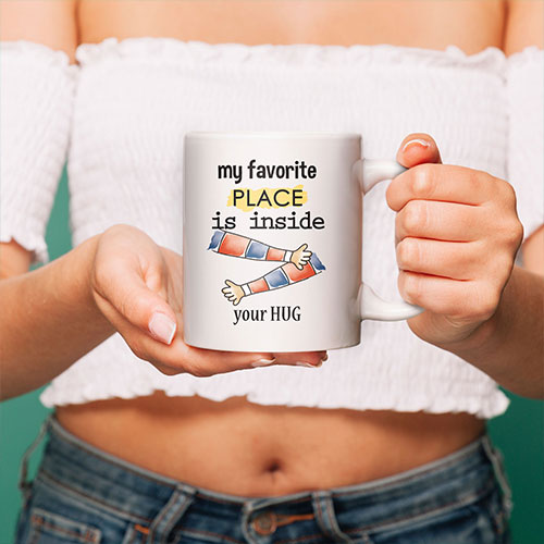 Favorite Place Is Your Hug Mug