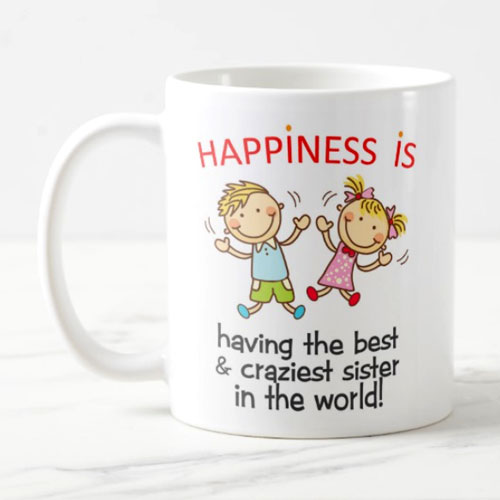 Happiness Is Having A Sister Mug