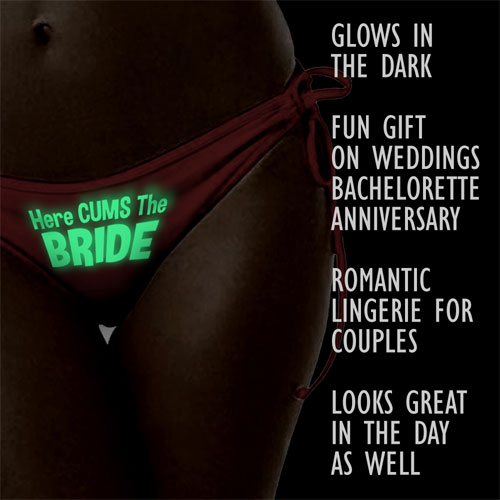 Here Cums The Bride Glow Underwear