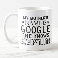 Mothers Name Is Google Mug